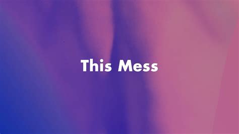 This Mess lyrics [​AmPm (JPN)]