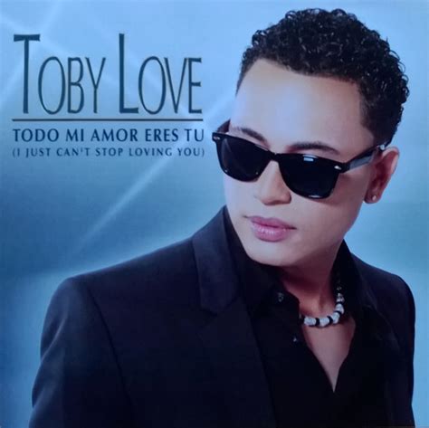 Todo mi amor eres tú lyrics [Toby Love]