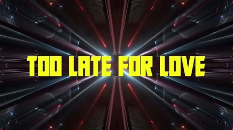 Too Late For Love lyrics [3LAU]