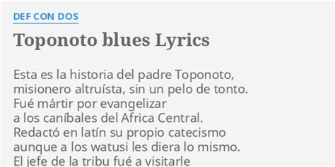 Toponoto blues lyrics [Def Con Dos]