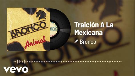Traición A La Mexicana lyrics [Bronco]