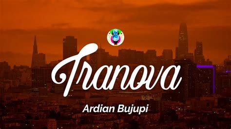 Tranova lyrics [Ardian Bujupi]