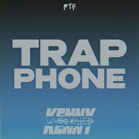 Trap Phone lyrics [WhooKilledKenny]