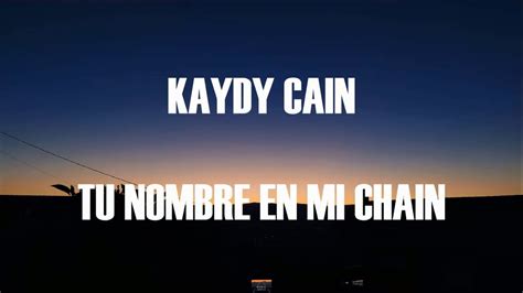 Tu Nombre En Mi Chain lyrics [Kaydy Cain]
