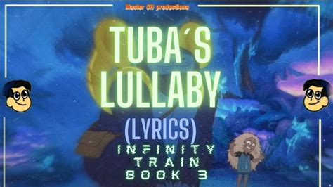 Tuba's Lullaby lyrics [Infinity Train]