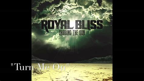 Turn me on lyrics [Royal Bliss]