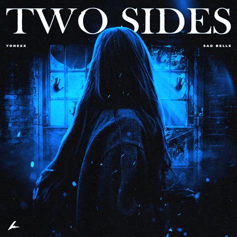 Two Sides lyrics [Yonexx, Sad Bells]
