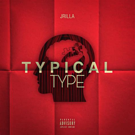 Typical Type lyrics [Jrilla]