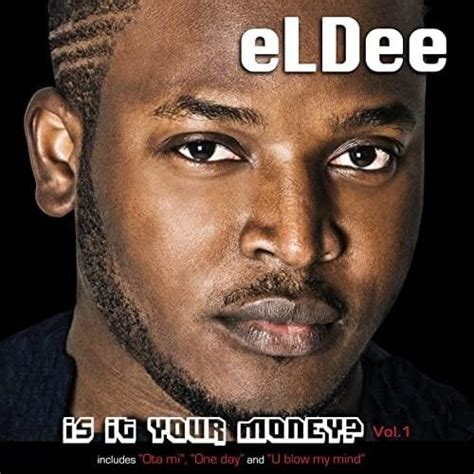 U Blow My Mind lyrics [ELDee the Don]