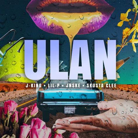 ULAN lyrics [Lil-P, J-King, Jnske & Skusta Clee]