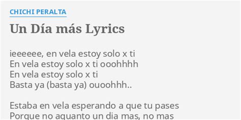 Un dia ms lyrics [Chichi Peralta]