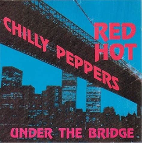 Under the Bridge lyrics [Red Hot Chili Peppers1]
