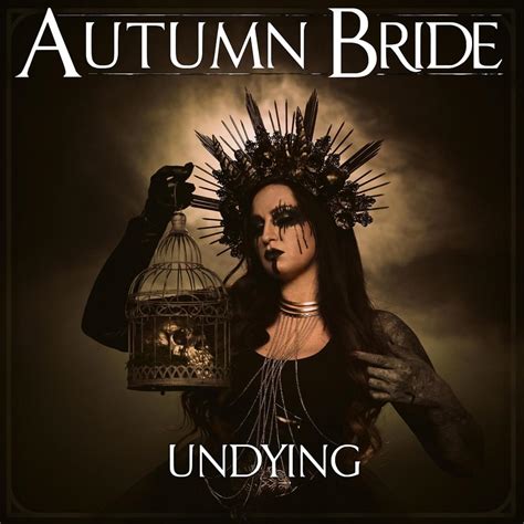 Undying lyrics [Autumn Bride]