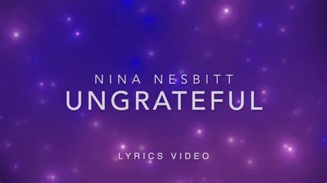 Ungrateful lyrics [Nina Nesbitt]