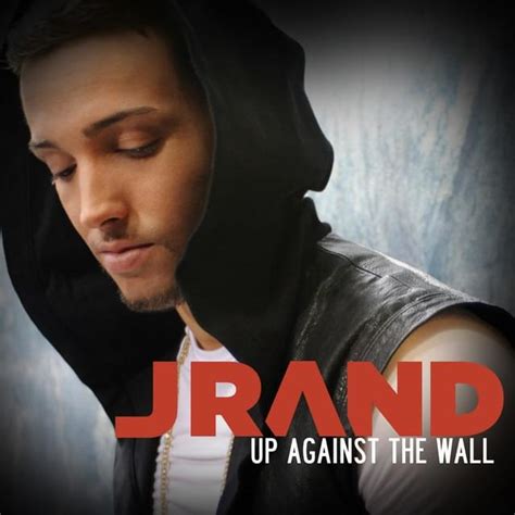 Up Against the Wall lyrics [J. Rand]