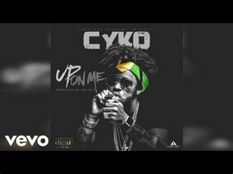 Up On Me lyrics [Cyko]