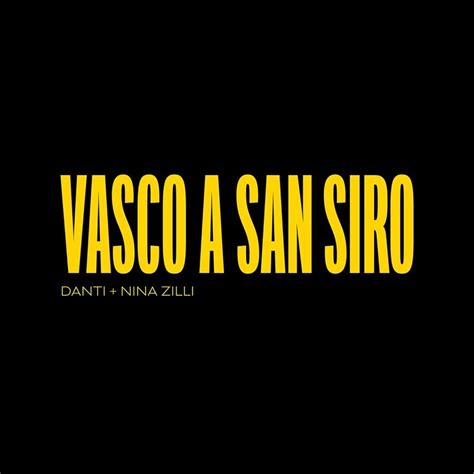Vasco a San Siro lyrics [Danti]