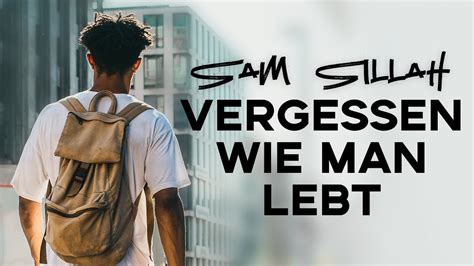 Vergessen wie man lebt lyrics [Sam Sillah]