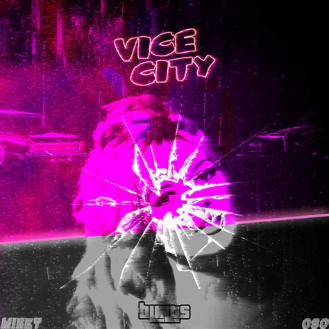 Vice City lyrics [Mikey Oso]