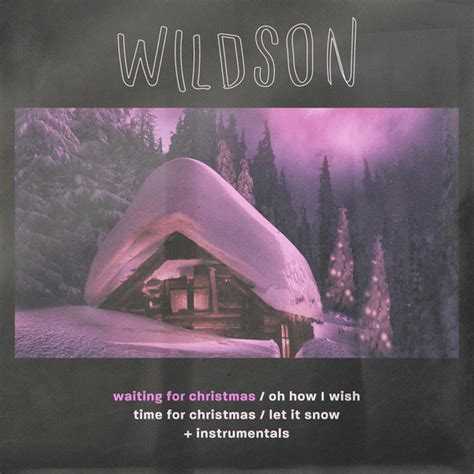 Waiting for Christmas lyrics [Wildson]