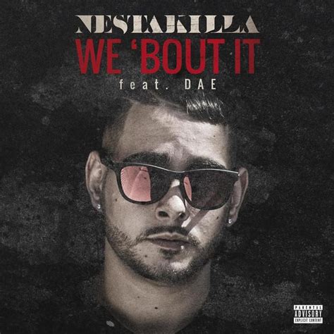 We 'Bout It lyrics [Nestakilla]