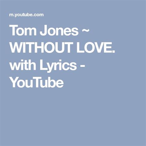 We Got Love lyrics [Tom Jones]