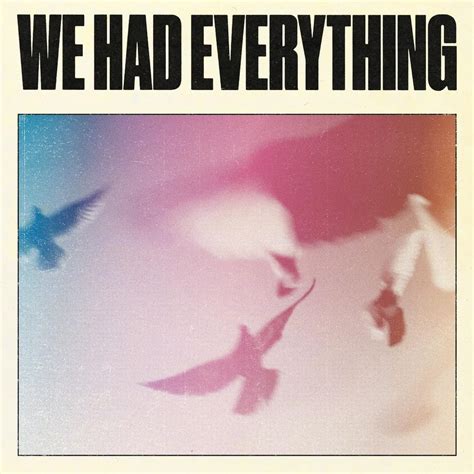 We Had Everything lyrics [Super Duper]