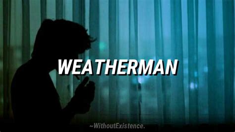 Weatherman lyrics [+44]