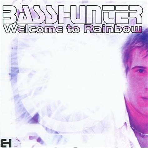 Welcome to Rainbow lyrics [Basshunter]