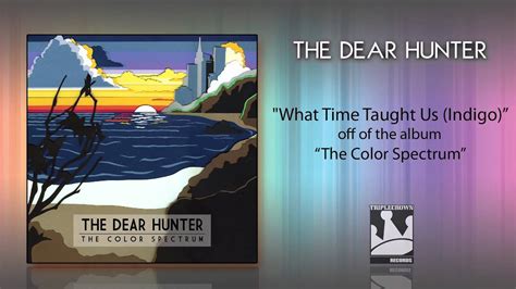 What Time Taught Us lyrics [The Dear Hunter]