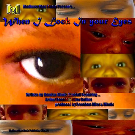 When I Look in Your Eyes lyrics [Damian Mimic Randall]