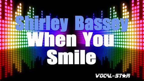 When You Smile lyrics [Shirley Bassey]