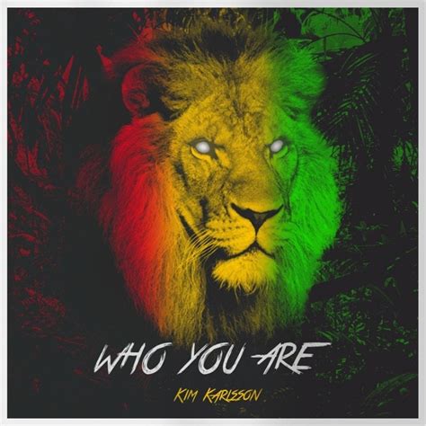 Who You Are lyrics [Kim Karlsson]