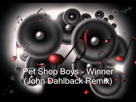 Winner - John Dahlback Remix lyrics [Pet Shop Boys]