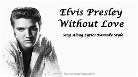 Without Love lyrics [Elvis Presley]