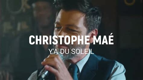 Y'a du soleil lyrics [Christophe Maé]