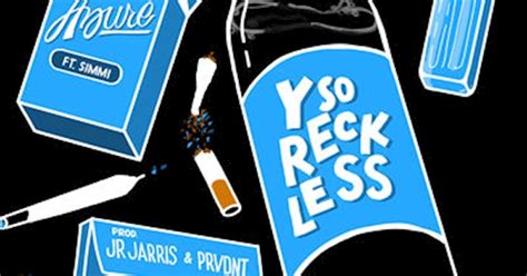 Y So Reckless? lyrics [Azure (LA)]