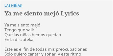 Ya Me Siento Mejó lyrics [Las Niñas]