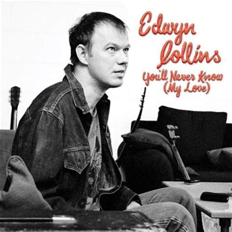 You'll Never Know lyrics [Edwyn Collins]