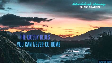 You Can Never Go Home lyrics [The Moody Blues]