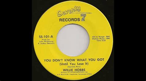 You Don't Know What You Got lyrics [Willie Hobbs]