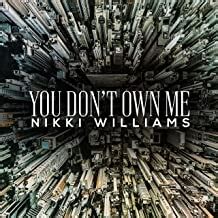 You Don't Own Me lyrics [Nikki Williams]