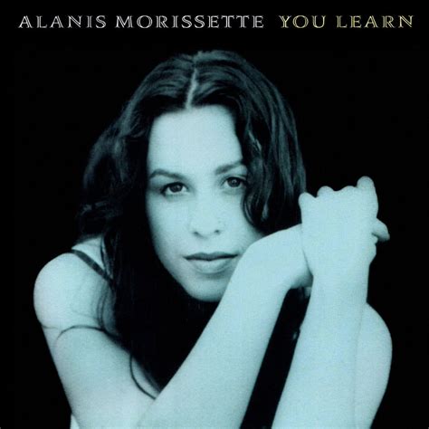 You Learn lyrics [Alanis Morissette]