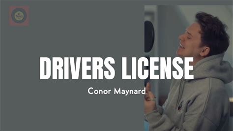 ​drivers license performed by Conor Maynard alternate