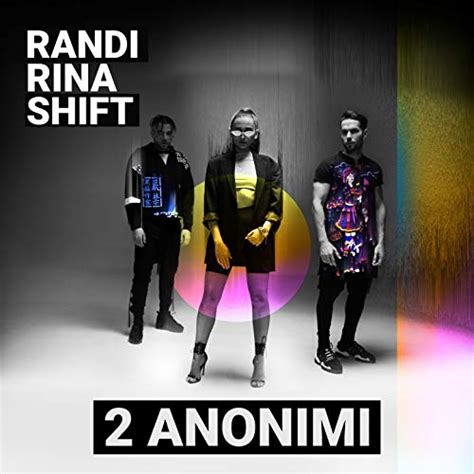 2 anonimi performed by Randi alternate