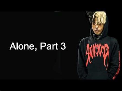 ALONE, PART 3 performed by XXXTENTACION alternate