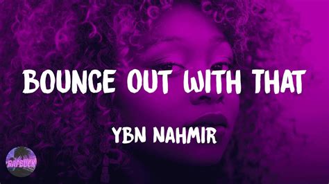 Bounce Out With That performed by YBN Nahmir alternate