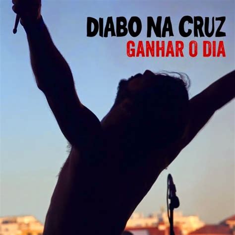Ganhar o Dia performed by Diabo na Cruz alternate