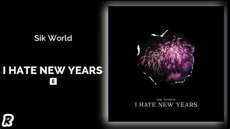 I Hate New Years performed by Sik World alternate