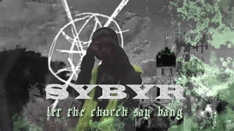 Let the Church Say Bang performed by Sybyr alternate